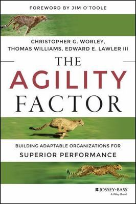 The Agility Factor: Building Adaptable Organizations for Superior Performance HC