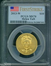 2013-W $10 GOLD SPOUSE HELEN TAFT PCGS MS70 MS-70 First Strike FS