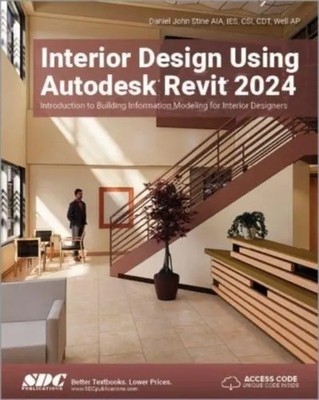 Interior Design Using Autodesk Revit 2024 | Daniel John Stine | Englisch | Buch