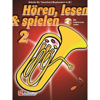De Haske Hören, lesen, spielen, Band 2 Tenorhorn/Euphonium in B - Schulwerk für