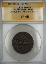 1835 Struck on Tapered Blank Hard Times Token HT-363 ANACS EF-45