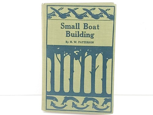 SMALL BOAT BUILDING By H W Patterson Book - Picture 2 of 12
