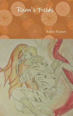 Ashley Ramey | Roan's Fields | Buch | Englisch (2018) | Gebunden | [.]