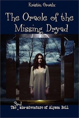 The Oracle of the Missing Dryad (Paperback or Softback)