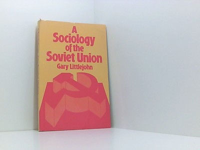 A Sociology of the Soviet Union Littlejohn, Gary und Mike Evans: