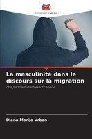Diana Marija Vrban | La Masculinité Dans Le Discours Sur La Migration | Buch