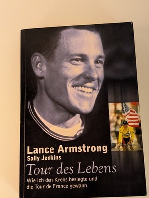 Lance Armstrong ''Tour des Lebens - Wie ich den Krebs besiegte und die Tour de Fr