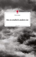 Helena Singer | Bis Es Endlich Anders Ist. Life Is A Story - Story.One | Buch