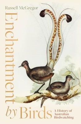 ENCHANTMENT BY BIRDS by MCGREGOR, RUSSELL Paperback Self Help Business