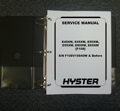 Hyster F108 E40XM E45XM E50XM Electric Rider Truck Shop Service Repair Manual