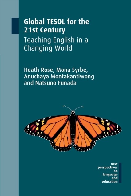 Global TESOL for the 21st Century by Anuchaya Montakantiwong (Paperback Book)