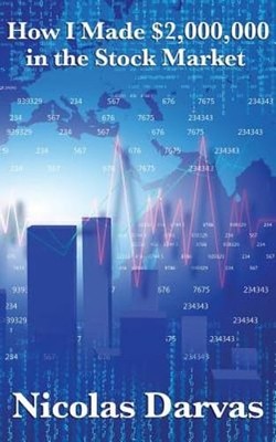 How I Made $2,000,000 in the Stock Market: A Study in Discipline, Method, and