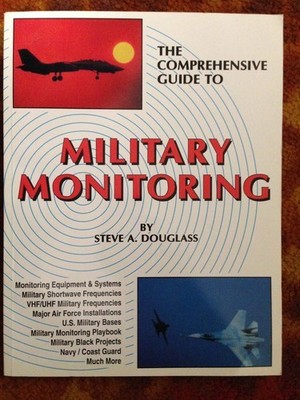 Steve Douglass The Comprehensive Guide To Military Monitoring EQUIPMENT BASES+++