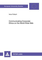 Communicating Corporate Ethics On The World Wide Web Irene Pollach