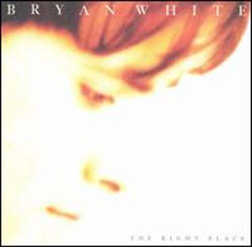 The Right Place by Bryan White: New