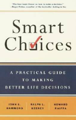 Smart Choices: A Practical Guide to Making Better Decisions - Paperback - GOOD
