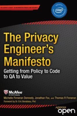 The Privacy Engineer's Manifesto: Getting from Policy to Code to Qa to Value
