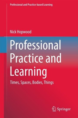 Professional Practice and Learning Nick Hopwood