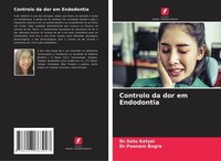 Controlo Da Dor Em Endodontia Setu Katyal