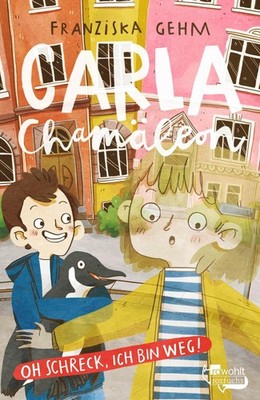 Carla Chamäleon: Oh Schreck, ich bin weg! Franziska Gehm