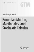 Jean-FrançOis Le Gall | Brownian Motion, Martingales, And Stochastic Calculus