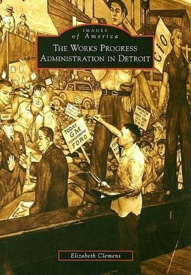 Elizabeth Cleme The Works Progress Administration in Det (Paperback) (UK IMPORT)