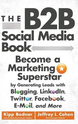 The B2B Social Media Book by Jeffrey L. Cohen