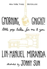 Gmorning, Gnight!: Little Pep Talks..., Miranda, Lin-Ma