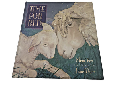 Time for Bed by Mem Fox Illustrated by Jane Dyer Hardcover Picture Book Bedtime