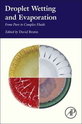 Droplet Wetting and Evaporation From Pure to Complex Fluids Brutin Hardback