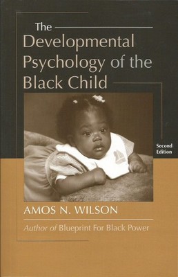 The Development Psychology of the Black Child - paperback Amos N. Wilson