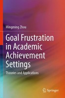 Goal Frustration In Academic Achievement Settings | Theories And Applications