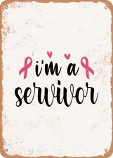 METAL SIGN - I'm a Survivor - Vintage Rusty Look