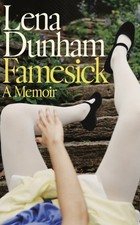 Famesick by Lena Dunham (Hardback Book)