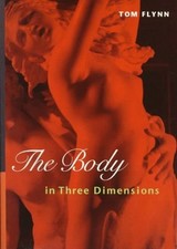 Body in Three Dimensions, The (Perspecti..., Flynn, Tom