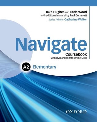 Navigate: Elementary A2: Coursebook, e-book, and Oxford Online Skills Program: Y