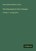 Baron Edward Bulwer Lytton | The Disowned; In Two Volumes | Taschenbuch (2025)