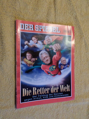 DER SPIEGEL Nr 30/ 23.07.2007 Die Retter der Welt Der Feldzug der Reichen gegen