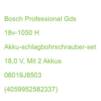 Bosch Professional Gds 18v-1050 H Akku-schlagbohrschrauber-set 18,0 V, Mit 2 Akk