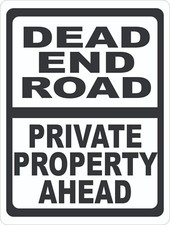 Dead End Road Private Property Ahead Sign. Size Options
