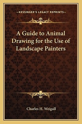 A Guide to Animal Drawing for the Use of Landscape Painters