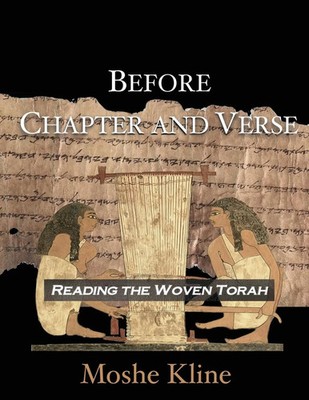 Before Chapter and Verse Reading the Woven Torah Moshe Kline Taschenbuch 2022