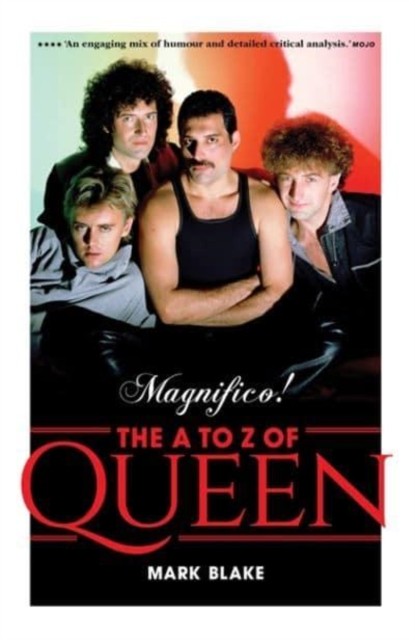 Magnifico! The A to Z of Queen by Mark Blake (Paperback Book)