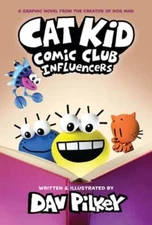 Cat Kid Comic Club: Influencers: A Graphic Novel (Cat Kid Comic Club #5): From