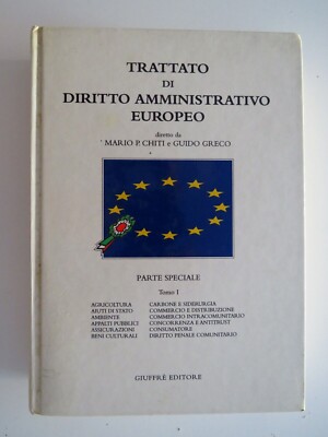 Vertrag über europäisches Verwaltungsrecht - M. Chiti / G. Greco - Giuffrè 1997