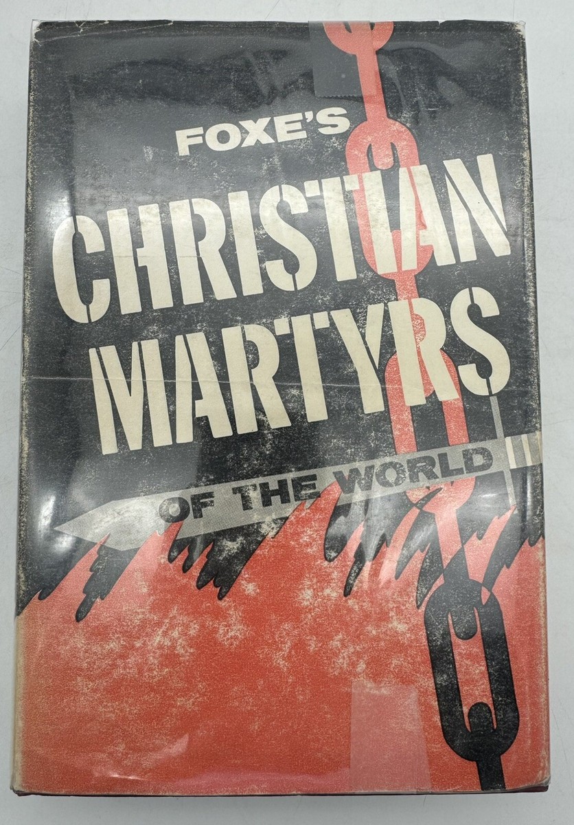 Foxe's Christian Martyrs of the World Hardcover Moody Press | eBay