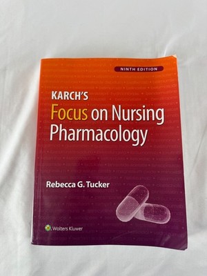 Karch's Focus on Nursing Pharmacology by Rebecca Tucker  w/ ACCESS CODE