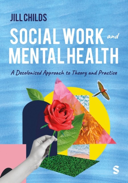 Social Work and Mental Health: A Decolonised Approach to Theory and Practice - Image 5
