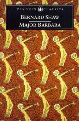 Major Barbara (Penguin Classics) by George Bernard Shaw
