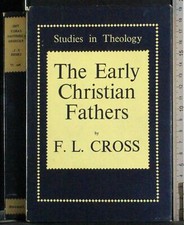 THE EARLY CHRISTIAN FATHERS. CROSS. GERALD DUCKWORTH & CO. 1ED.